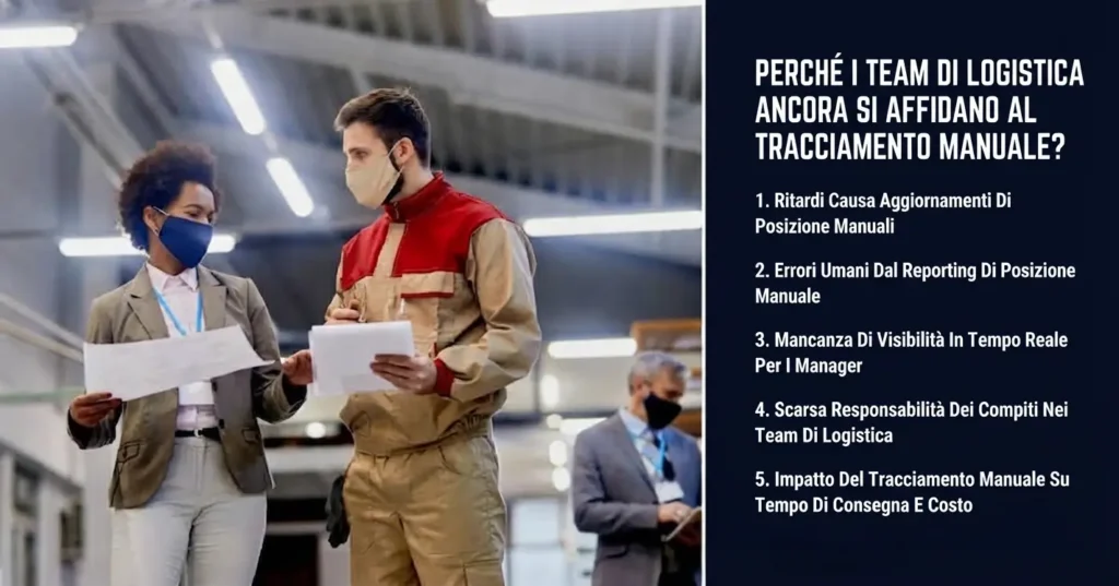 le aziende logistiche si affidano ancora al tracciamento manuale
