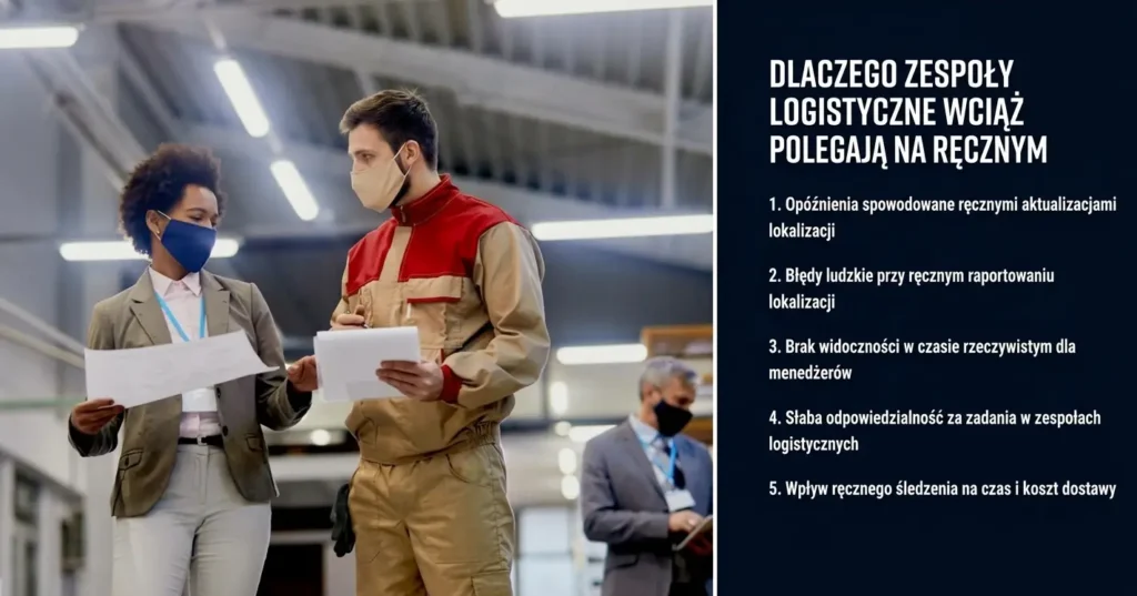 firmy logistyczne wciąż polegają na ręcznym śledzeniu